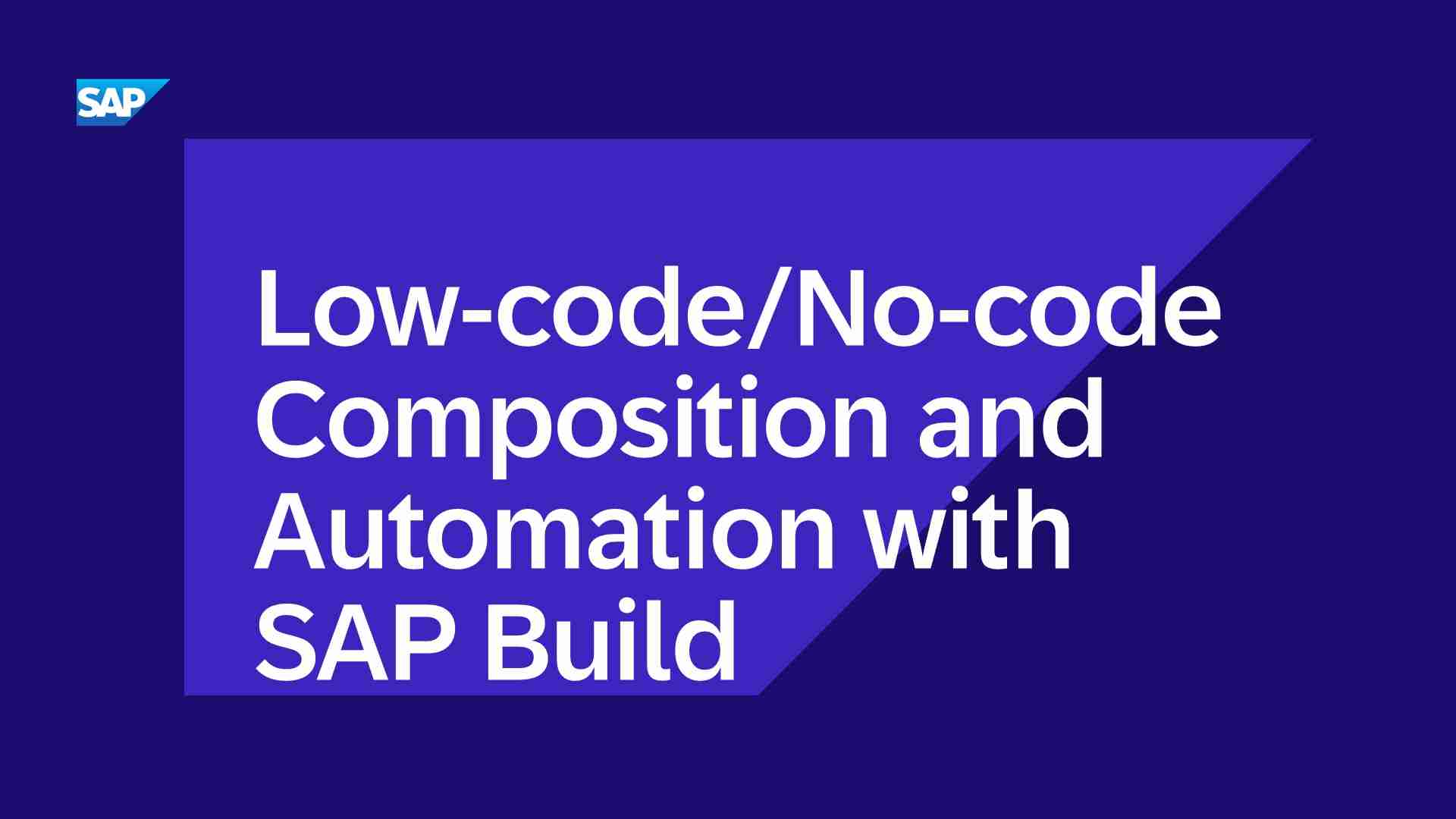 visual presenting title Low-code/No-code Composition and Automation with SAP Build