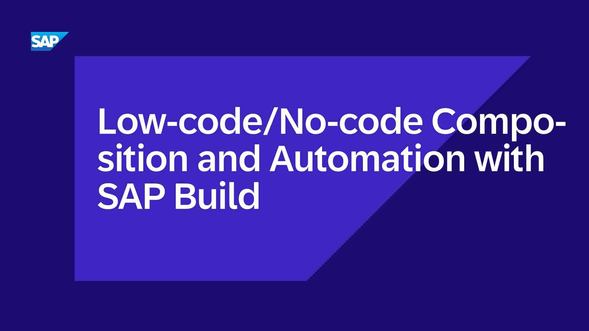 visual presenting title Low-code/No-code Composition and Automation with SAP Build